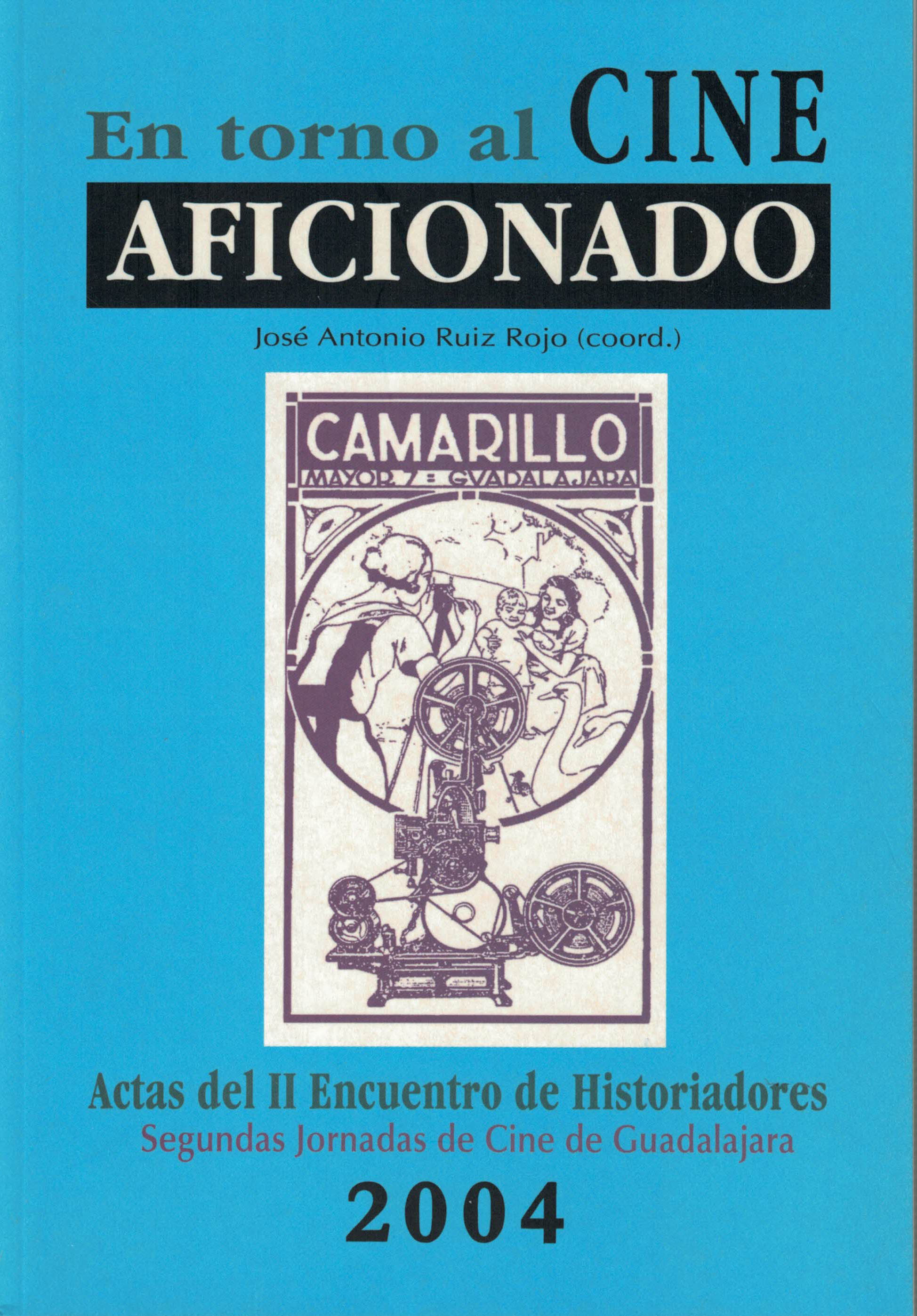 Actas del Segundo Encuentro de Historiadores, segundas jornadas de cine de Guadalajara 2004